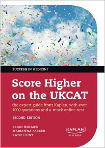 Score Higher on the UKCAT The expert guide from Kaplan